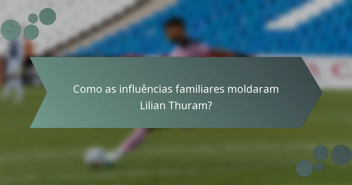 Como as influências familiares moldaram Lilian Thuram?