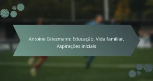 Antoine Griezmann: Educação, Vida familiar, Aspirações iniciais