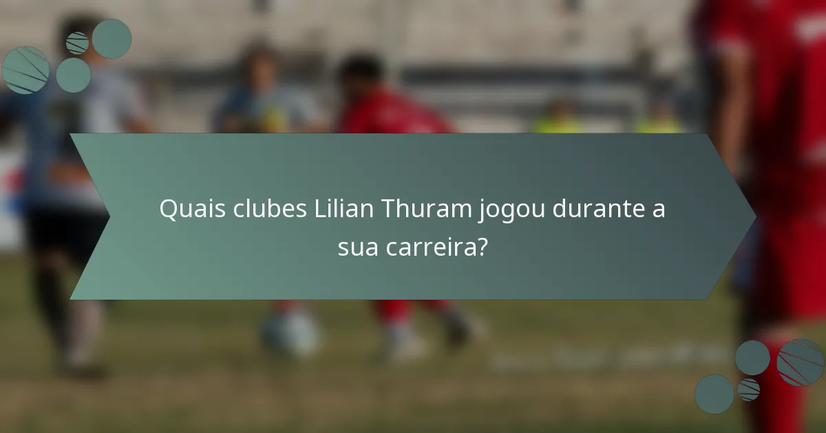 Quais clubes Lilian Thuram jogou durante a sua carreira?