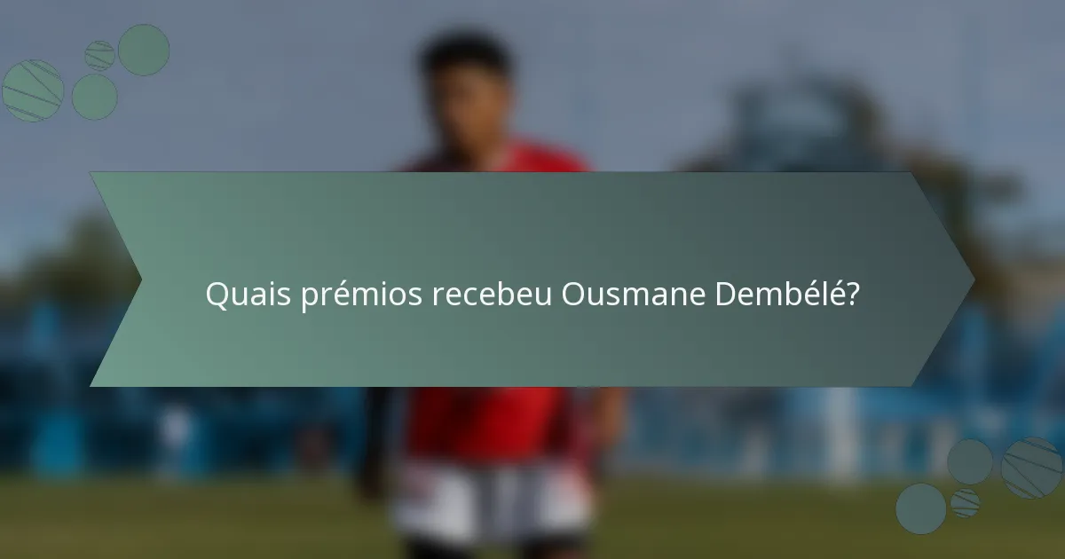 Quais prémios recebeu Ousmane Dembélé?
