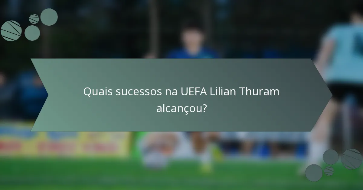 Quais sucessos na UEFA Lilian Thuram alcançou?