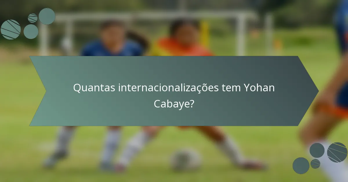 Quantas internacionalizações tem Yohan Cabaye?